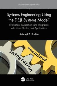 bokomslag Systems Engineering Using the DEJI Systems Model¿