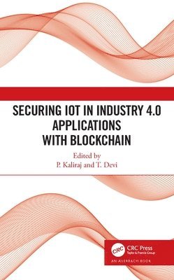 bokomslag Securing IoT in Industry 4.0 Applications with Blockchain