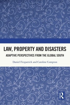 bokomslag Law, Property and Disasters