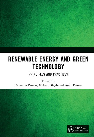 Narendra Kumar, Hukum Singh, Amit Kumar - Renewable Energy and Green Technology, Inbunden