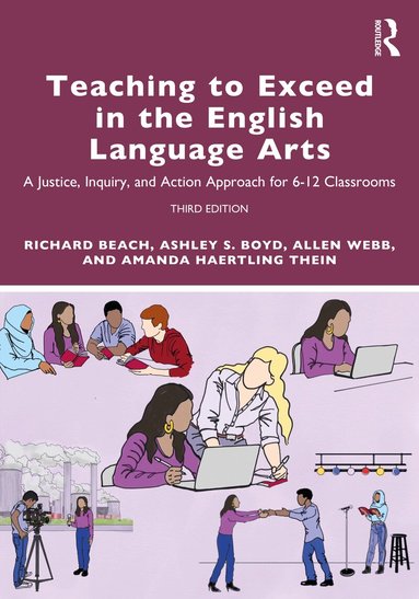 Richard Beach, Ashley S. Boyd, Allen Webb, Amanda Haertling Thein - Teaching to Exceed in the English Language Arts, Häftad