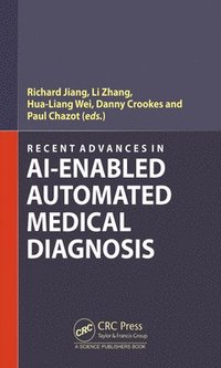 bokomslag Recent Advances in AI-enabled Automated Medical Diagnosis