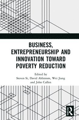 Business, Entrepreneurship and Innovation Toward Poverty Reduction 1
