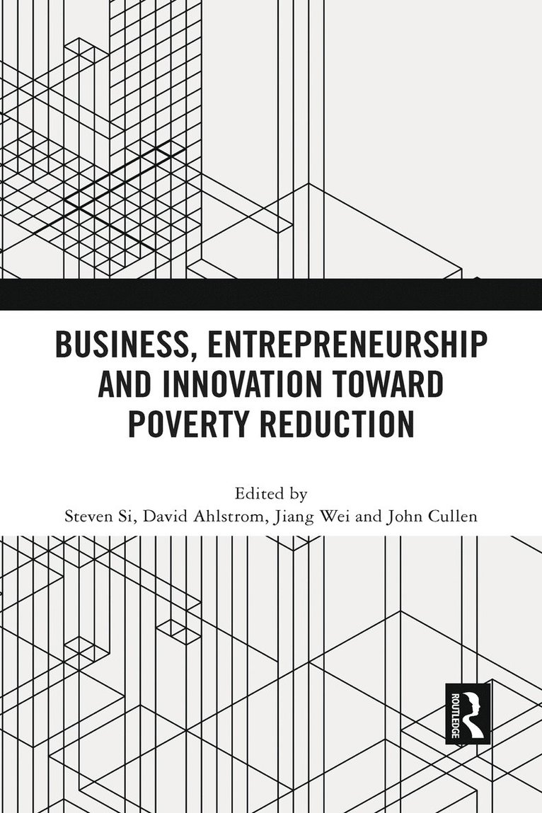 Steven Si, David Ahlstrom, Wei Jiang, John Cullen, USA) Cullen, John (Washington State University - Business, Entrepreneurship and Innovation Toward Poverty Reduction, Inbunden