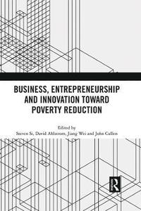 bokomslag Business, Entrepreneurship and Innovation Toward Poverty Reduction