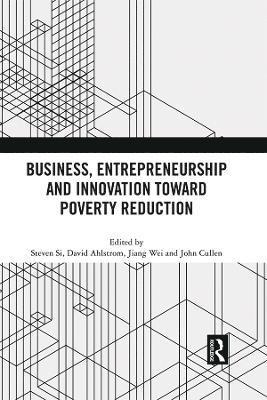 Business, Entrepreneurship and Innovation Toward Poverty Reduction 1