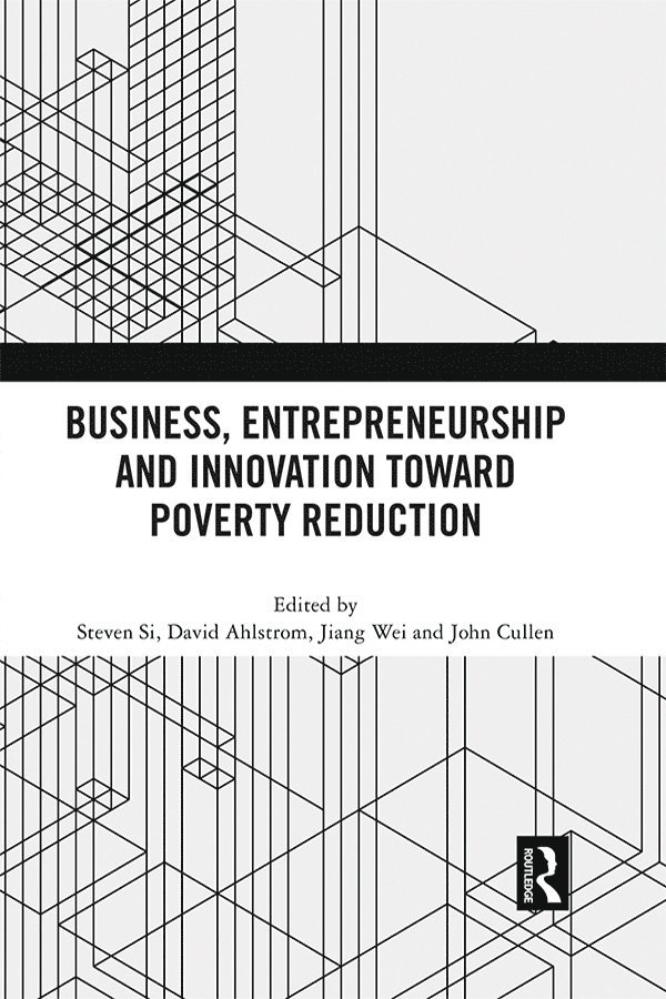 Steven Si, David Ahlstrom, Wei Jiang, John Cullen, USA) Cullen, John (Washington State University - Business, Entrepreneurship and Innovation Toward Poverty Reduction, Häftad
