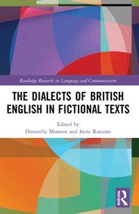 bokomslag The Dialects of British English in Fictional Texts
