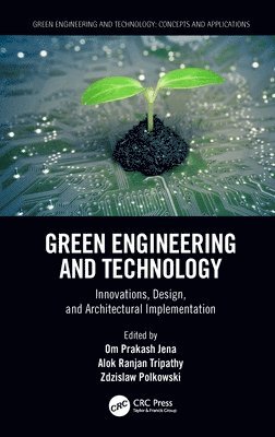 Om Prakash Jena, Alok Ranjan Tripathy, Zdzislaw Polkowski, Cuttack) Jena, Om Prakash (Ravenshaw University, Jelenia Gora) Polkowski, Zdzislaw (Karkonosze State Univ of Appl. Sci. - Green Engineering and Technology, Häftad