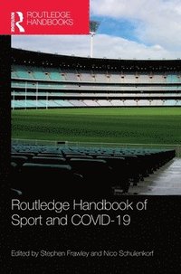 bokomslag Routledge Handbook of Sport and COVID-19