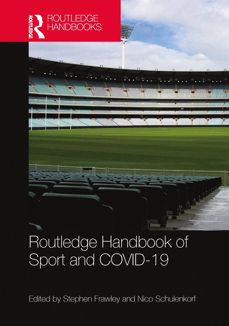 Stephen Frawley, Nico Schulenkorf, Australia) Frawley, Stephen (University of Technology Sydney, Australia) Schulenkorf, Nico (University of Technology Sydney - Routledge Handbook of Sport and COVID-19, Inbunden