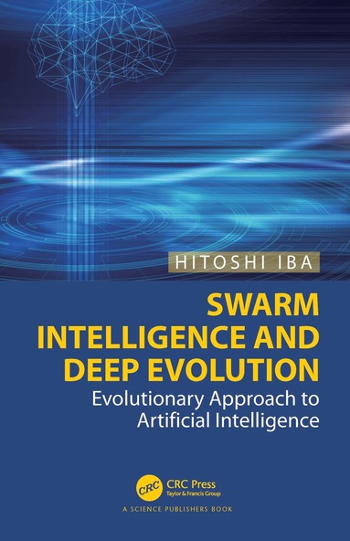 bokomslag Swarm Intelligence and Deep Evolution