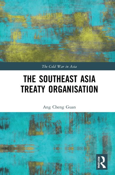 Ang Cheng Guan - Southeast Asia Treaty Organisation, Inbunden