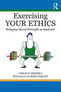 bokomslag Exercising Your Ethics