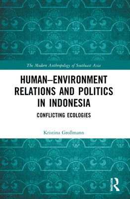 HumanEnvironment Relations and Politics in Indonesia 1