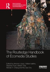 bokomslag The Routledge Handbook of Ecomedia Studies