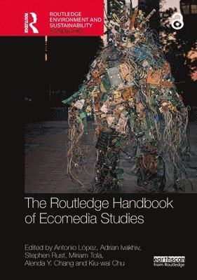 The Routledge Handbook of Ecomedia Studies 1