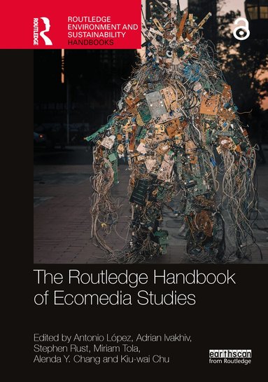Antonio López, Adrian Ivakhiv, Stephen Rust, Miriam Tola, Alenda Y. Chang, Kiu-wai Chu - Routledge Handbook of Ecomedia Studies, Häftad