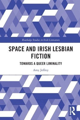 Space and Irish Lesbian Fiction 1