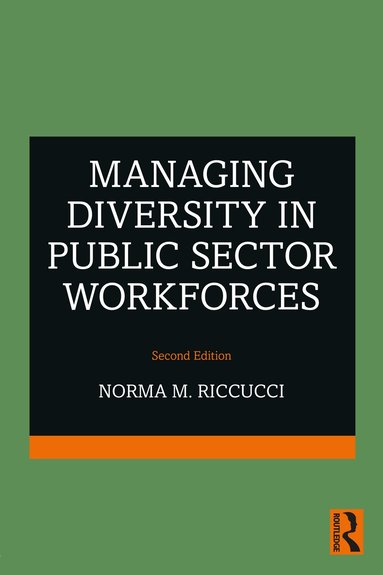 Norma M. Riccucci - Managing Diversity In Public Sector Workforces, Häftad