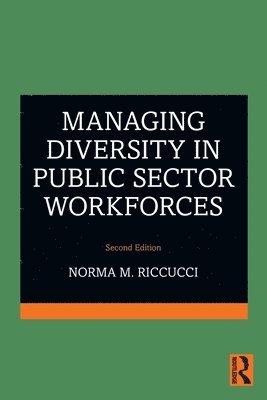 Norma M. Riccucci - Managing Diversity In Public Sector Workforces, Häftad