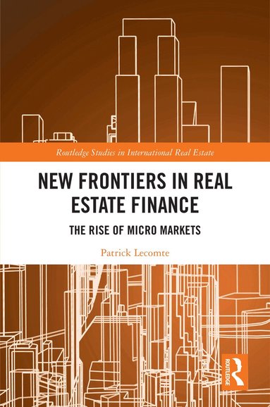 Patrick Lecomte - New Frontiers in Real Estate Finance, Häftad