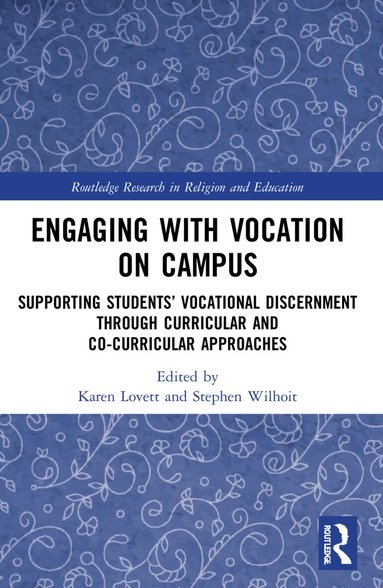 Karen Lovett, Stephen Wilhoit - Engaging with Vocation on Campus, Häftad