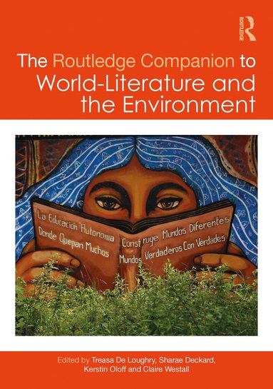 Treasa De Loughry, Sharae Deckard, Kerstin Oloff, Claire Westall - Routledge Companion to World-Literature and the Environment, Inbunden