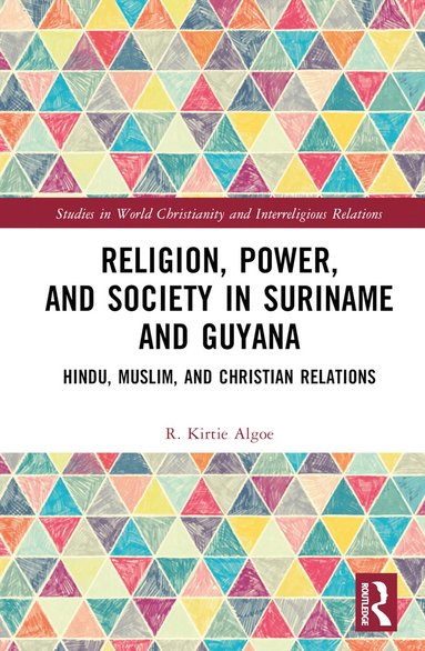 bokomslag Religion, Power, and Society in Suriname and Guyana