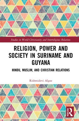 Religion, Power, and Society in Suriname and Guyana 1