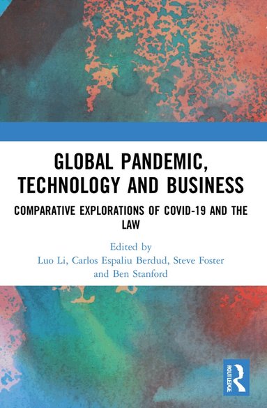 Luo Li, Carlos Espaliu Berdud, Steve Foster, Ben Stanford - Global Pandemic, Technology and Business, Häftad