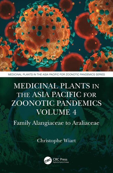 bokomslag Medicinal Plants in the Asia Pacific for Zoonotic Pandemics, Volume 4