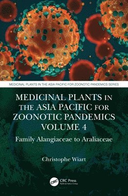 Christophe Wiart, Sabah) Wiart, Christophe (University of Malaysia - Medicinal Plants in the Asia Pacific for Zoonotic Pandemics, Volume 4, Häftad