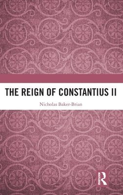 bokomslag The Reign of Constantius II