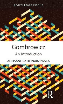 Aleksandra Konarzewska, Germany) Konarzewska, Aleksandra (University of Tubingen - Gombrowicz, Inbunden