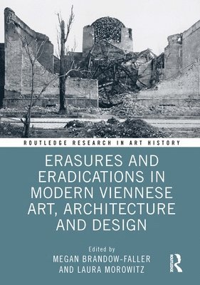 Erasures and Eradications in Modern Viennese Art, Architecture and Design 1