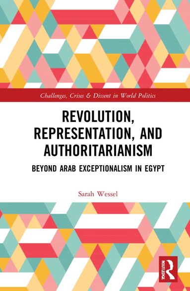 Sarah Wessel - Revolution, Representation, and Authoritarianism, Häftad