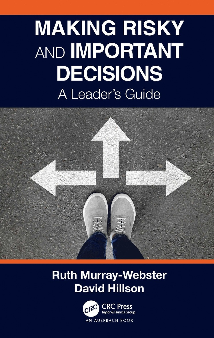 Ruth Murray-Webster, David Hillson - Making Risky and Important Decisions, Inbunden
