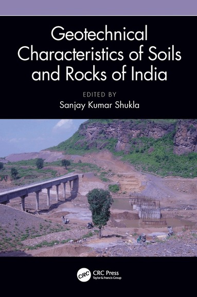 Sanjay Kumar Shukla - Geotechnical Characteristics of Soils and Rocks of India, Häftad