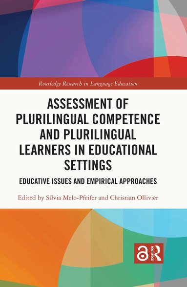 Silvia Melo-Pfeifer, Christian Ollivier - Assessment of Plurilingual Competence and Plurilingual Learners in Educational Settings, Inbunden