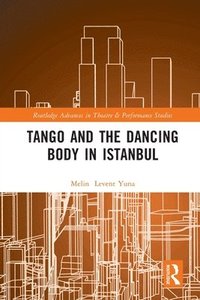 bokomslag Tango and the Dancing Body in Istanbul