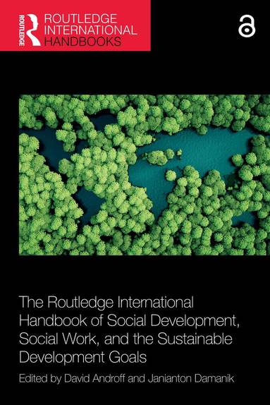 David Androff, Janianton Damanik - Routledge International Handbook of Social Development, Social Work, and the Sustainable Development Goals, Häftad