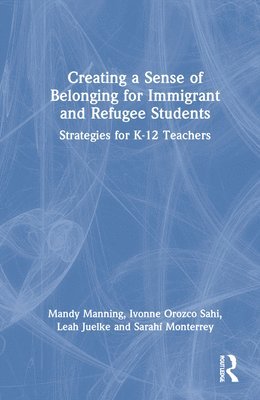 Creating a Sense of Belonging for Immigrant and Refugee Students 1