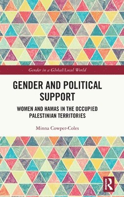 Minna Cowper-Coles, UK) Cowper-Coles, Minna (King's College London - Gender and Political Support, Inbunden