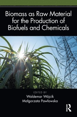 Biomass as Raw Material for the Production of Biofuels and Chemicals 1