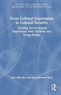 bokomslag From Cultural Deprivation to Cultural Security