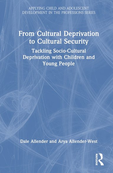 bokomslag From Cultural Deprivation to Cultural Security