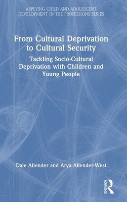 From Cultural Deprivation to Cultural Security 1