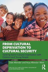 bokomslag From Cultural Deprivation to Cultural Security