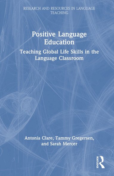 Antonia Clare, Tammy Gregersen, Sarah Mercer - Positive Language Education, Inbunden
